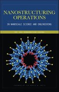 Nanostructuring Operations in Nanoscale Science and Engineering