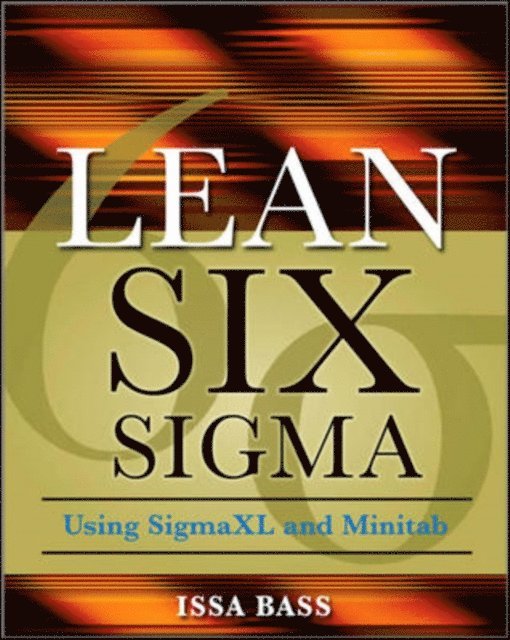Barbara Lawton, Issa Bass - Lean Six Sigma Using SigmaXL and Minitab, E-bok