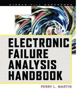 Perry Martin - Electronic Failure Analysis Handbook, Häftad. Tillgänglighet: Lägg i varukorg