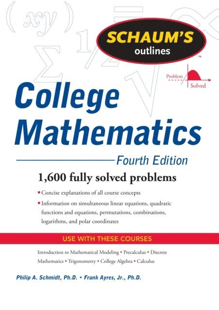 Frank Ayres, Philip Schmidt - Schaum's Outline of College Mathematics, Fourth Edition, E-bok