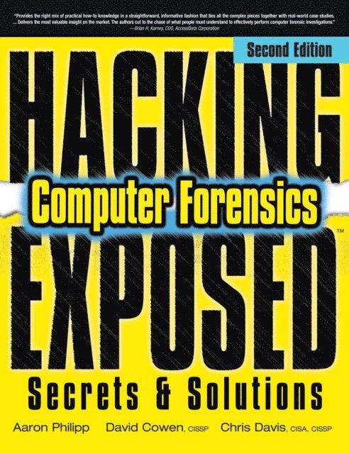 Chris Davis, David Cowen, Aaron Philipp - Hacking Exposed Computer Forensics, Second Edition, E-bok