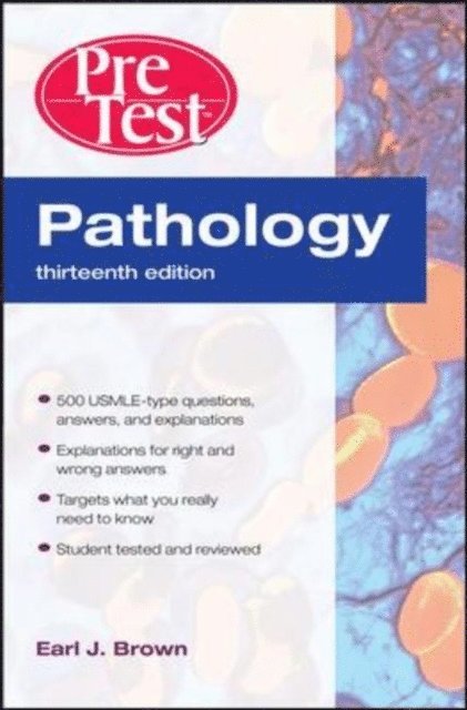 Earl J. Brown - Pathology: PreTest Self-Assessment and Review, Thirteenth Edition, E-bok