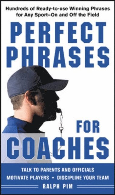 Ralph L. Pim - Perfect Phrases for Coaches, E-bok
