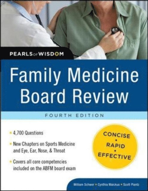 Scott H. Plantz, William A. Schwer, Cynthia M. Waickus - Family Medicine Board Review: Pearls of Wisdom, Fourth Edition, E-bok