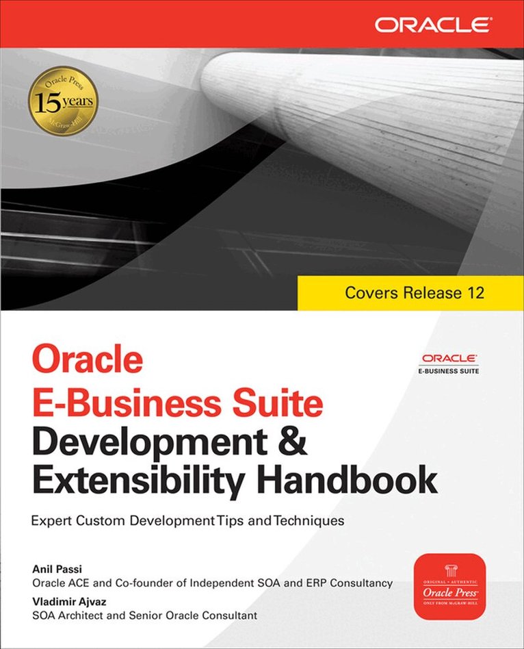 Anil Passi, Vladimir Ajvaz - Oracle E-Business Suite Development & Extensibility Handbook, Häftad. Tillgänglighet: Lägg i varukorg