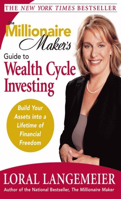 Loral Langemeier - Millionaire Maker's Guide to Wealth Cycle Investing, E-bok