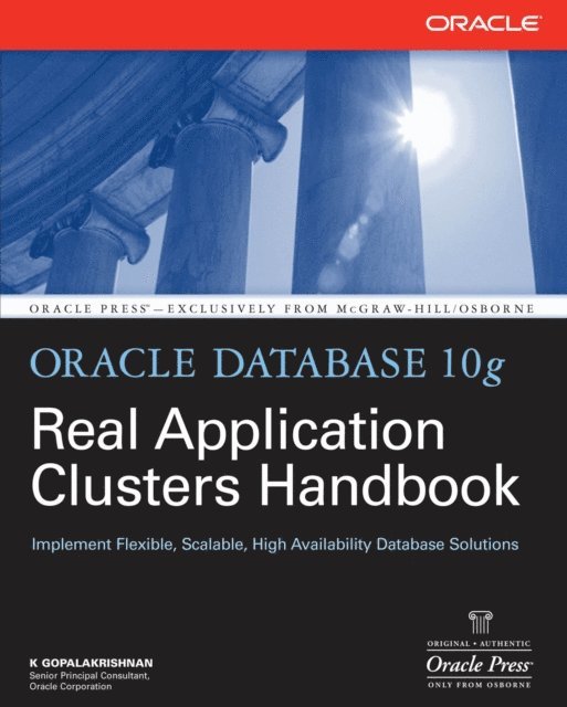K. Gopalakrishnan - Oracle Database 10g Real Application Clusters Handbook, E-bok