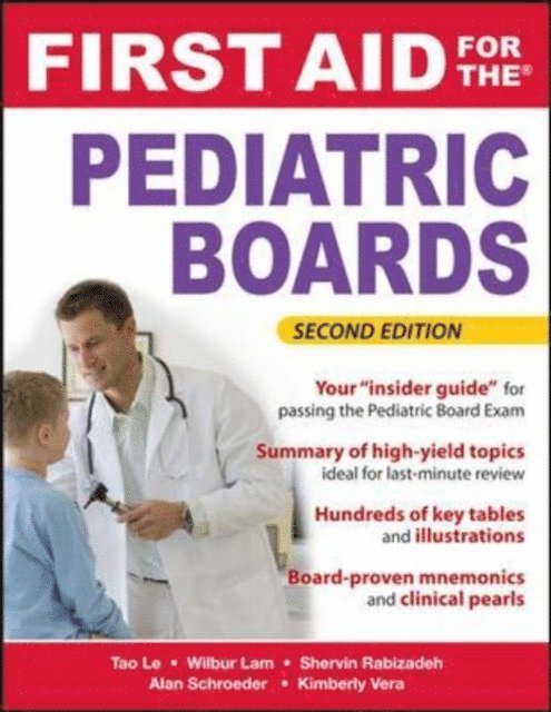 Kimberly Vera, Alan Schroeder, Shervin Rabizadeh, Wilbur Lam, Tao Le - First Aid for the Pediatric Boards, Second Edition, E-bok