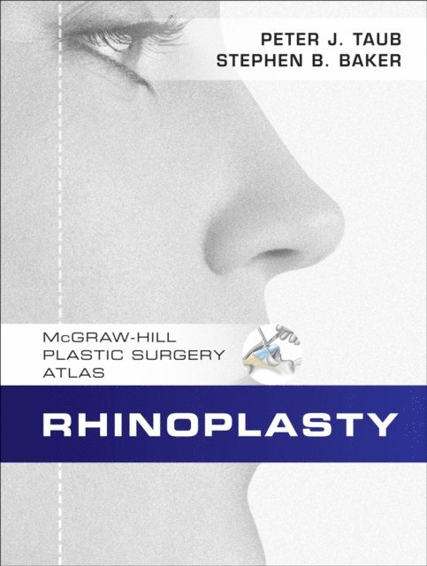 Stephen Baker, Peter J. Taub - Rhinoplasty, E-bok
