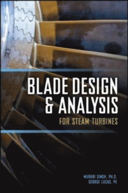 Blade Design and Analysis for Steam Turbines
