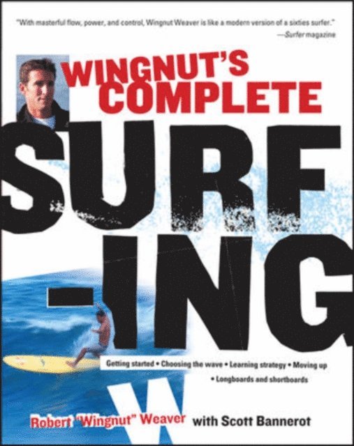Scott Bannerot, Robert Weaver - Wingnut's Complete Surfing, E-bok