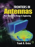 Frontiers in Antennas: Next Generation Design & Engineering