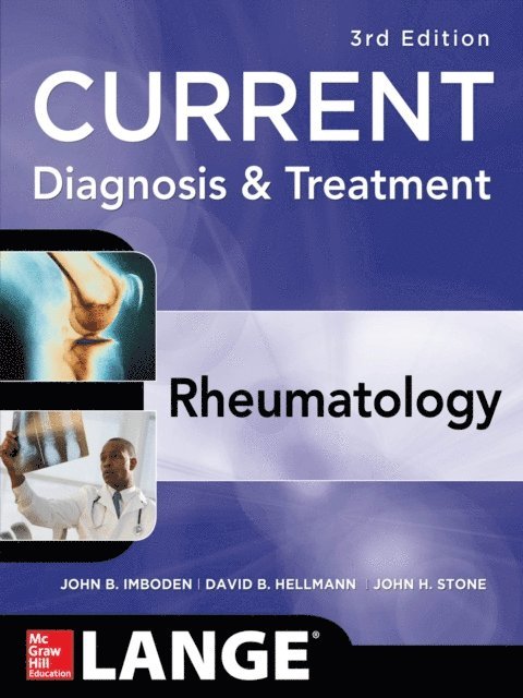 John H. Stone, David B. Hellmann, John B. Imboden - Current Diagnosis & Treatment in Rheumatology, Third Edition, E-bok