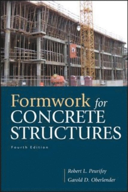 Robert L. Peurifoy, Garold  D. (Gary) Oberlender - Formwork for Concrete Structures, E-bok