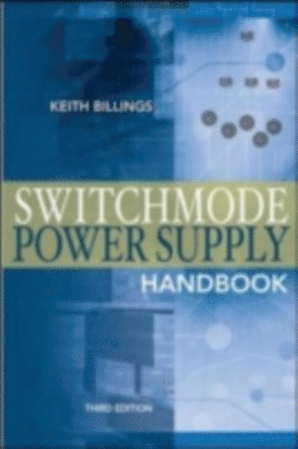 Taylor Morey, Keith Billings - Switchmode Power Supply Handbook 3/E, E-bok. Tillgänglighet: Lägg i varukorg