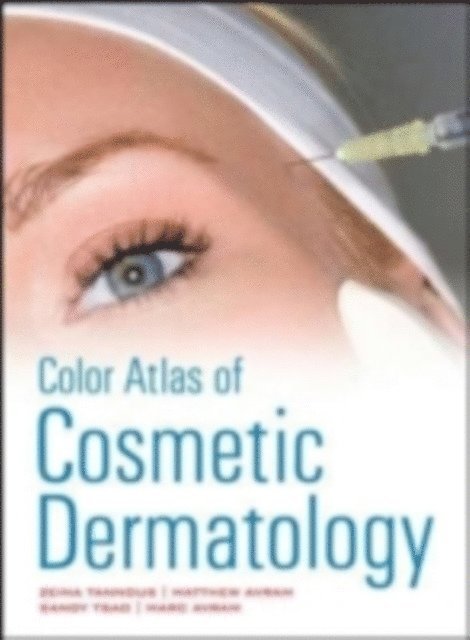 Sandy Tsao, Marc Avram, Mathew Avram, Zeina Tannous - Color Atlas of Cosmetic Dermatology, Second Edition, E-bok