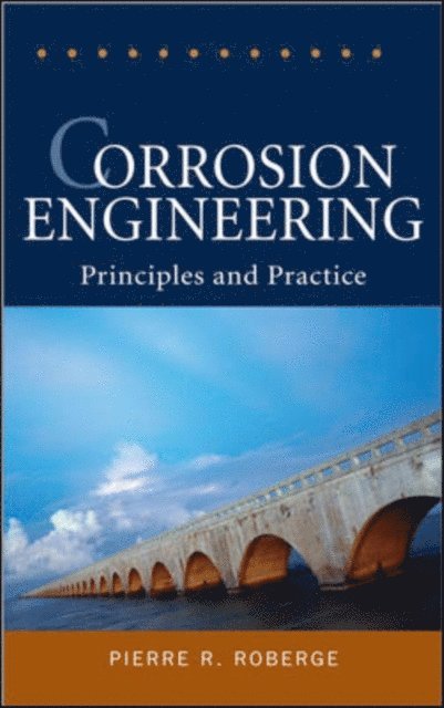 Pierre R. Roberge - Corrosion Engineering, E-bok