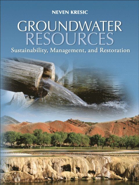 Neven Kresic - Groundwater Resources, E-bok