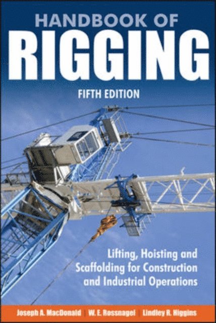 Lindley R. Higgins, W. A. Rossnagel, Joseph A. MacDonald - Handbook of Rigging, E-bok