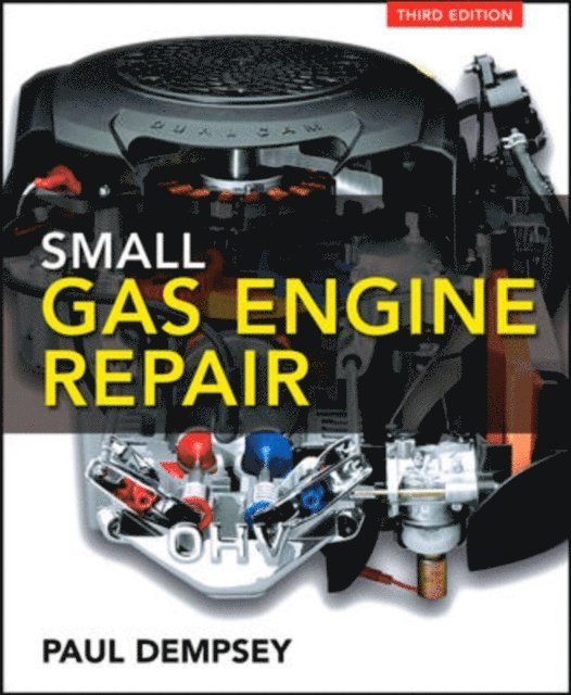 Paul Dempsey - Small Gas Engine Repair, E-bok