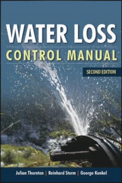 George Kunkel, Reinhard Sturm, Julian Thornton - Water Loss Control, E-bok. Tillgänglighet: Lägg i varukorg