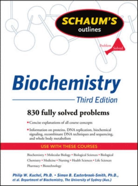 Jacqui M. Matthews, Alan Jones, Jill M. Johnston, Dale P. Hancock, J. Mitchell Guss, Vanessa Gysbers, Simon Easterbrook-Smith, Philip W. Kuchel - Schaum's Outline of Biochemistry, Third Edition, E-bok