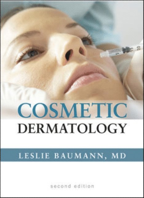 Leslie S. Baumann - Cosmetic Dermatology: Principles and Practice, Second Edition, E-bok