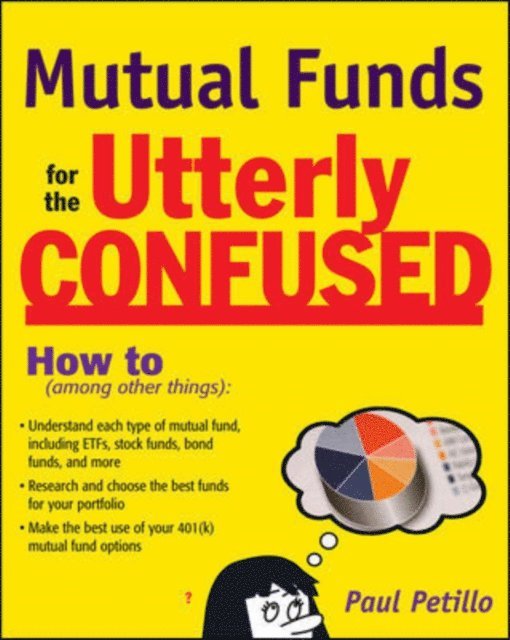 Paul Petillo - Mutual Funds for the Utterly Confused, E-bok