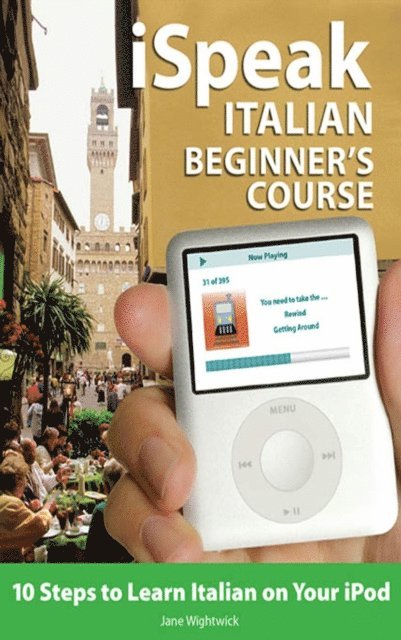 Jane Wightwick - iSpeak Italian Beginner's Course, E-bok