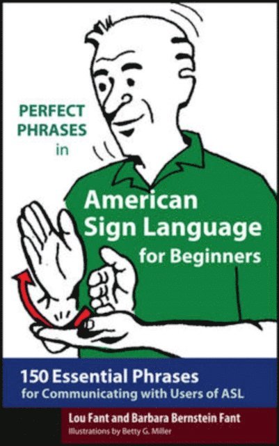 Barbara Bernstein Fant, Lou Fant - Perfect Phrases in American Sign Language for Beginners, E-bok