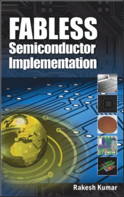 Rakesh Kumar - Fabless Semiconductor Implementation, E-bok