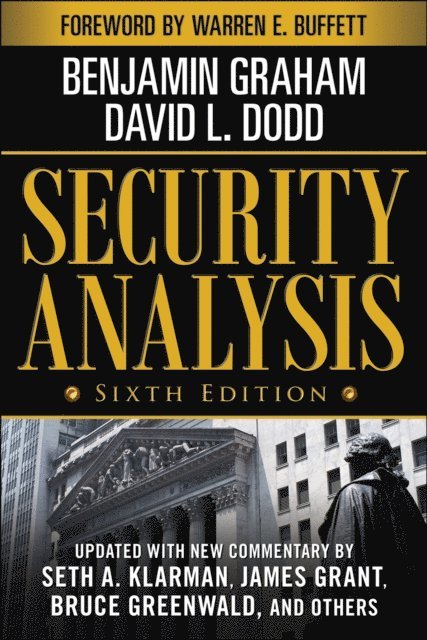 David Dodd, Benjamin Graham - Security Analysis: Sixth Edition, Foreword by Warren Buffett, E-bok