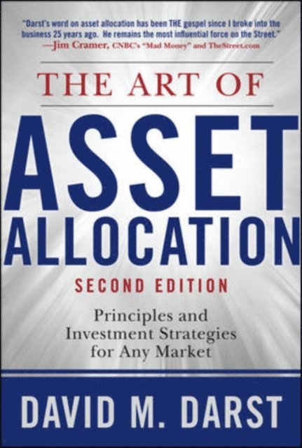 David H. Darst - Art of Asset Allocation: Principles and Investment Strategies for Any Market, Second Edition, E-bok