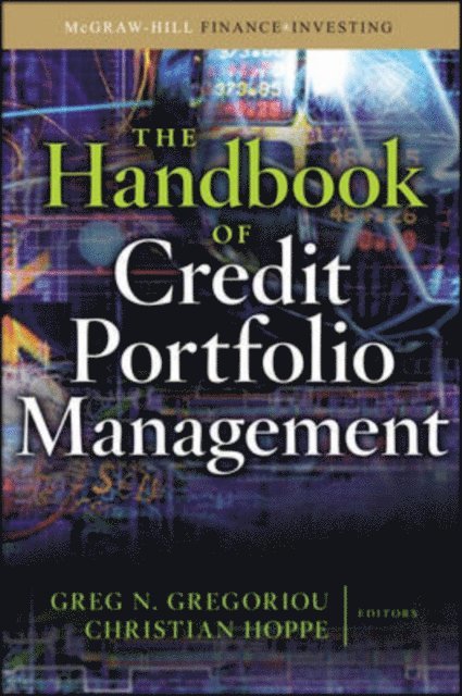 Christian Hoppe, Greg N. Gregoriou - Handbook of Credit Portfolio Management, E-bok