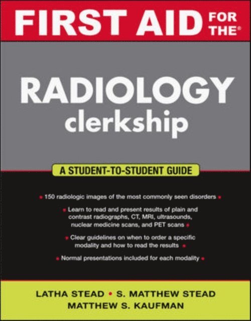 Matthew S. Kaufman, S. Matthew Stead, Latha Ganti - First Aid Radiology for the Wards, E-bok