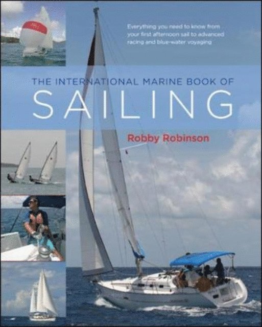 William H. Robinson - International Marine Book of Sailing, E-bok