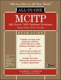 MCITP SQL Server 2005 Database Developer All-in-One Exam Guide (Exams 70-431, 70-441 & 70-442)