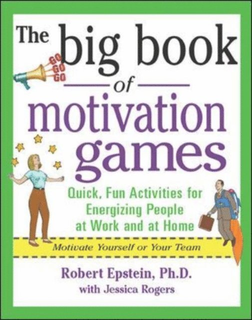 Jessica Rogers, Robert Epstein - Big Book of Motivation Games, E-bok