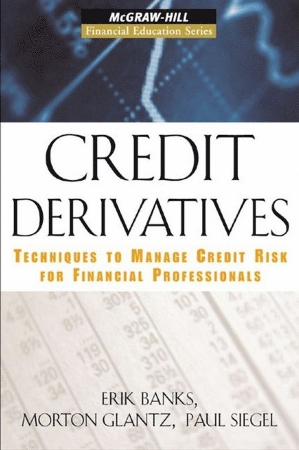 Paul Siegel, Morton Glantz, Erik Banks - Credit Derivatives, E-bok