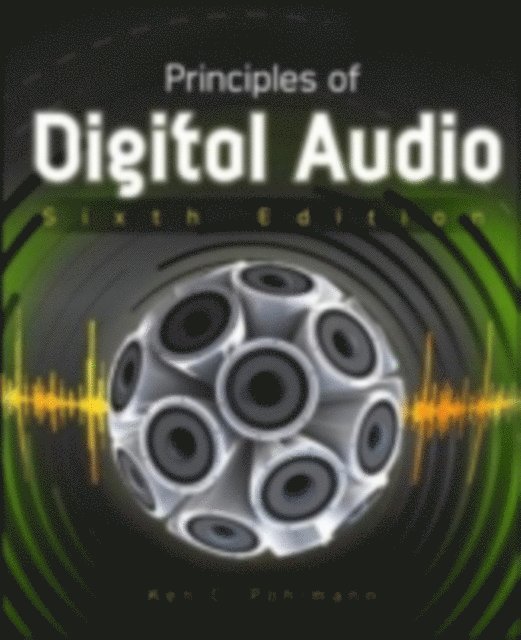 Ken C. Pohlmann - Principles of Digital Audio, Sixth Edition, E-bok