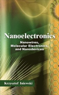 Nanoelectronics: Nanowires, Molecular Electronics, and Nanodevices