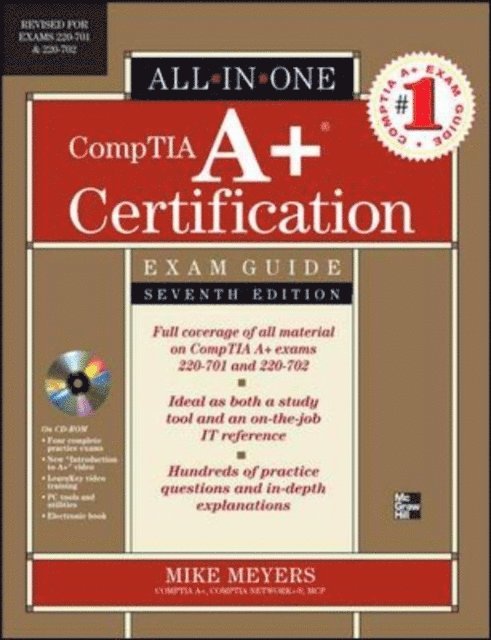 Mike Meyers - CompTIA A+ Certification All-in-One Exam Guide, Seventh Edition (Exams 220-701 & 220-702), E-bok