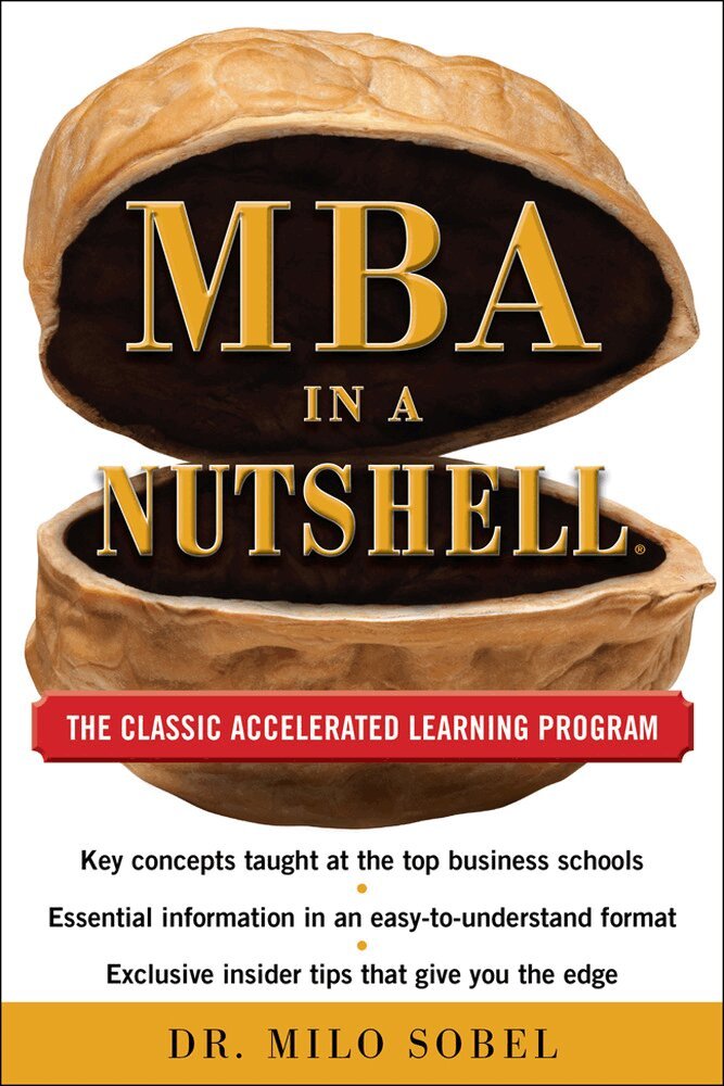 Milo Sobel - MBA in a Nutshell: The Classic Accelerated Learner Program, Inbunden. Tillgänglighet: Lägg i varukorg