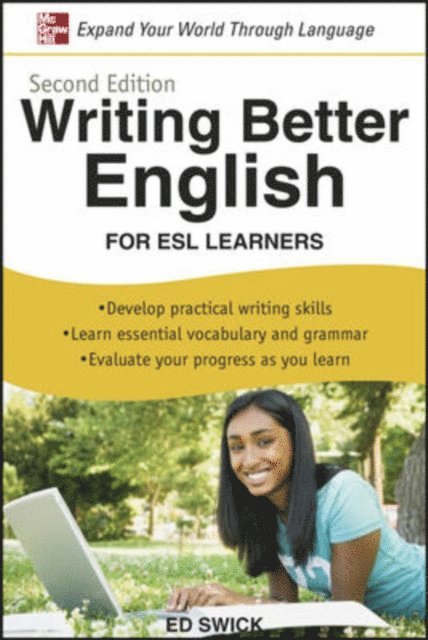 Ed Swick - Writing Better English for ESL Learners, Second Edition, E-bok