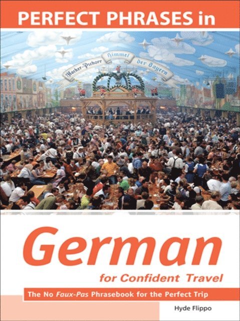 Hyde Flippo - Perfect Phrases in German for Confident Travel, E-bok
