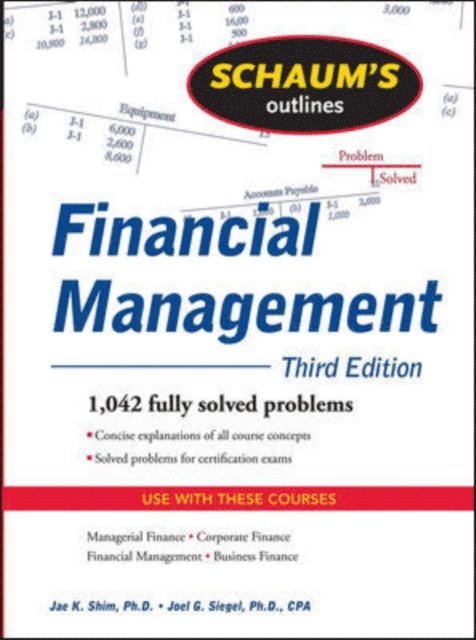 Joel Siegel, Jae K. Shim - Schaum's Outline of Financial Management, Third Edition, E-bok