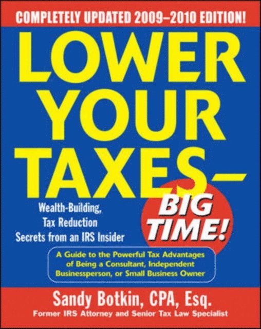 Sandy Botkin - Lower Your Taxes - Big Time! 2009-2010 Edition, E-bok