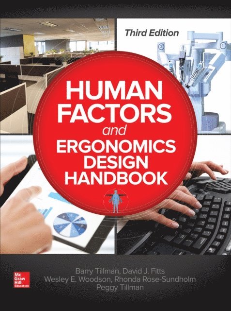 Wesley E. Woodson, Rhonda Renee Rose, Peggy Tillman, Barry Tillman - Human Factors and Ergonomics Design Handbook Third Edition, E-bok