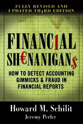 Howard Schilit, Jeremy Perler - Financial Shenanigans:  How to Detect Accounting Gimmicks & Fraud in Financial Reports, Third Edition, Inbunden