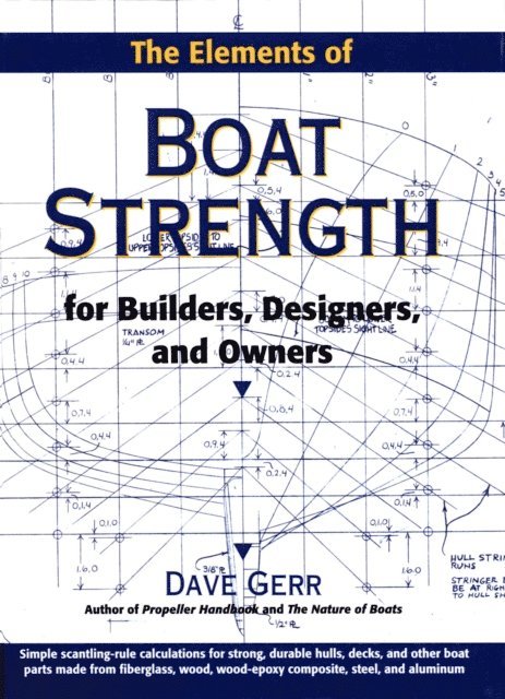 Dave Gerr - Elements of Boat Strength: For Builders, Designers, and Owners, E-bok
